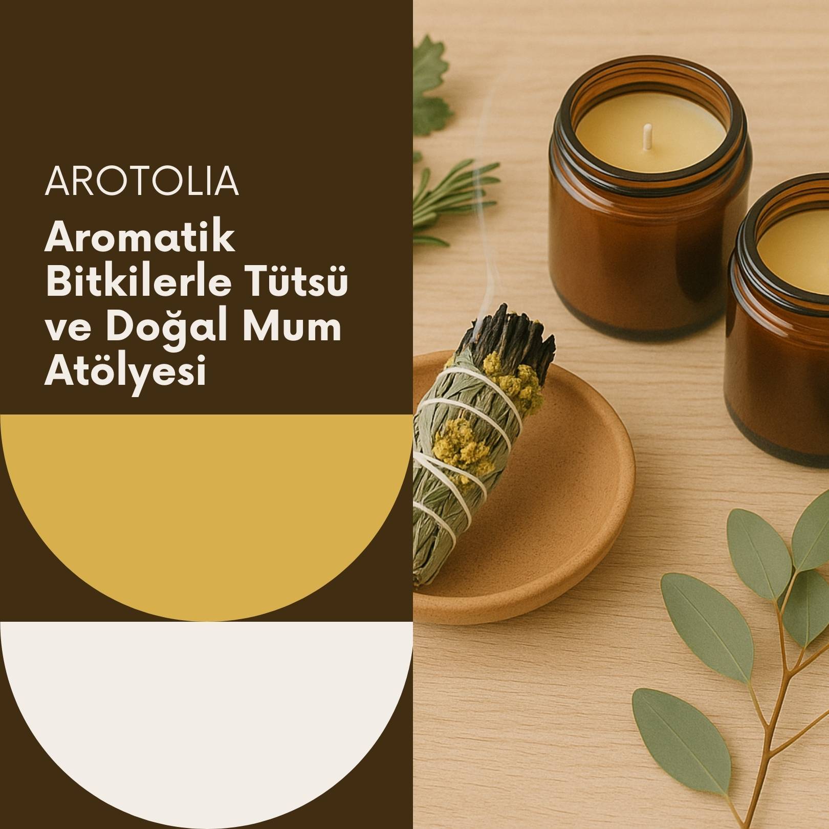 Aromatik Bitkilerle Tütsü ve Doğal Mum Atölyesi
